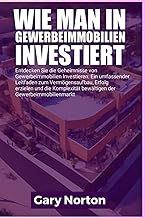 WIE MAN IN GEWERBEIMMOBILIEN INVESTIERT: Entdecken